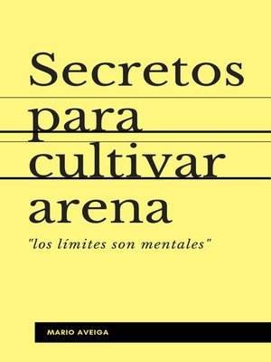 cover image of Secretos para  cultivar arena
